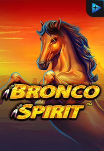 Bocoran RTP Bronco Spirit di Situs Ajakslot Generator RTP Resmi dan Terakurat